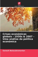 Crises econ?micas globais - 1930s & 2007 - Uma an?lise da pol?tica econ?mica 6205367254 Book Cover