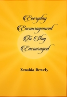 Everyday Encouragement to Stay Encouraged B0CMPLVPPP Book Cover