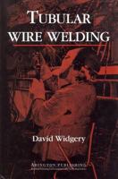 Tubular Wire Welding 185573088X Book Cover