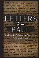 Letters From Paul: Reading God’s Word the Way It Was Written For You 1951129946 Book Cover