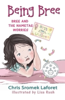 Bree and the Nametag Worries: Bree and the Nametag Worries (Being Bree) B0FCM1RY2F Book Cover