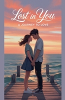 Lost in You (Young Adult Fiction: Romance - General) B0GJG8TGPB Book Cover