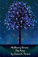 Mulberry Grove: The Ring 1442151390 Book Cover