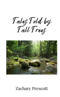 Tales Told by Tall Trees 1805676075 Book Cover