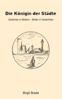 Die Königin der Städte: Gedichte in Bildern - Bilder in Gedichten 3752610921 Book Cover