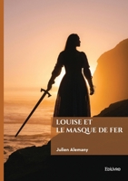 Louise et le Masque de Fer (French Edition) 2414826517 Book Cover