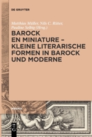 Barock En Miniature - Kleine Literarische Formen in Barock Und Moderne 311112648X Book Cover