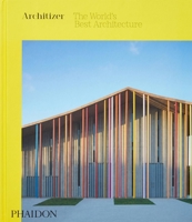 Architizer: The World's Best Architecture 1838660666 Book Cover