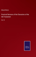 Practical Sermons of the Characters of the Old Testament: Vol. III 3375154216 Book Cover