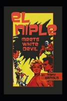 El Niple Meets White Devil B0BXN418ND Book Cover