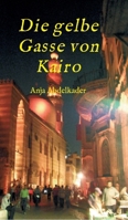 Die gelbe Gasse von Kairo 3734541360 Book Cover