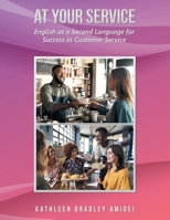 At Your Service: English as a Second Language for Success in Customer Service 1665738820 Book Cover