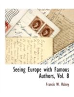 Seeing Europe with Famous Authors: 8 1356755941 Book Cover
