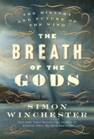 The Breath of the Gods: The History and Future of the Wind 0063374455 Book Cover