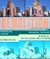 Demolition: The Art of Demolishing, Dismantling, Imploding, Toppling and Razing 1579121497 Book Cover