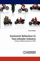 Consumer Behaviour in Two-Wheeler Industry 3844314067 Book Cover