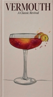 Vermouth: A Classic Revival 8794190933 Book Cover