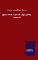 Spons' Dictionary of Engineering: Volume VI 3846052566 Book Cover