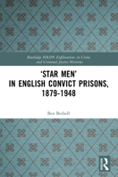 'Star Men' in English Convict Prisons, 1879-1948 1032064277 Book Cover