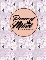 Peace of Mind Planner 1661695647 Book Cover