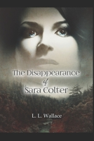 The Disappearance of Sara Colter 1717519423 Book Cover