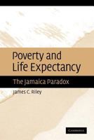 Poverty and Life Expectancy: The Jamaica Paradox 1107403693 Book Cover