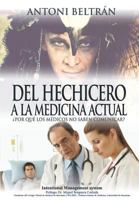 Del hechicero a la medicina actual: ¿Por qué los médicos no saben comunicar? 8409030381 Book Cover