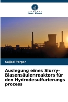 Auslegung eines Slurry-Blasensäulenreaktors für den Hydrodesulfurierungs prozess (German Edition) 6209811361 Book Cover