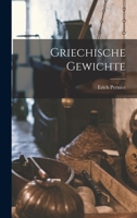 Griechische Gewichte 1017273332 Book Cover