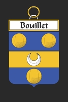 Bouillet: Bouillet Coat of Arms and Family Crest Notebook Journal (6 x 9 - 100 pages) 1699029229 Book Cover