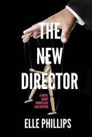 The New Director : A Novel about Gaslighting in the Workplace 1733058028 Book Cover