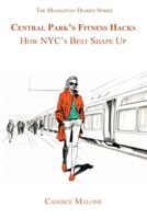 Central Park's Fitness Hacks: How NYC's Best Shape Up (The Manhattan Diaries) 1956905480 Book Cover