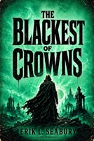 The Blackest of Crowns B0H99YKC2K Book Cover