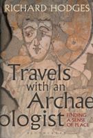 Travels with an Archaeologist: Finding a Sense of Place 1350012645 Book Cover