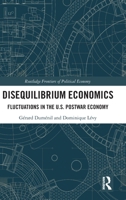 Disequilibrium Economics: Fluctuations in the U.S. Postwar Economy (Routledge Frontiers of Political Economy) 1041005288 Book Cover