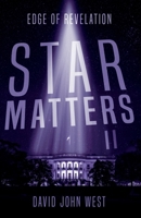 Star Matters II: Edge of Revelation 1838591621 Book Cover