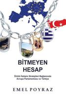 Bitmeyen Hesap: Ortulu Iletisim Stratejileri Baglaminda Avrupa Parlamentosu Ve Turkiye 1789020034 Book Cover