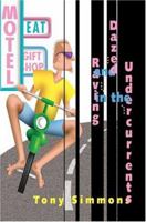 Dazed and Raving in the Undercurrents 0595336949 Book Cover