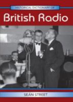 Historical Dictionary of British Radio 1442249226 Book Cover