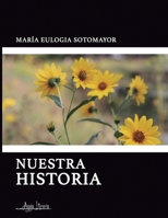 Nuestra historia (Spanish Edition) 9564090865 Book Cover
