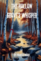The Hollow Grove's Whisper B0FRFRLFRS Book Cover