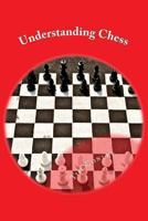 Understanding Chess 1490450661 Book Cover