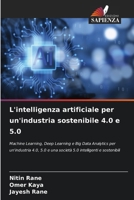 L'intelligenza artificiale per un'industria sostenibile 4.0 e 5.0 (Italian Edition) 6208080568 Book Cover