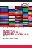 La Adaptacion Sociocultural de Los Estudiantes Tailandeses En Mexico 3659066516 Book Cover