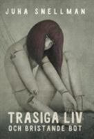 Trasiga liv och bristande bot 9188667030 Book Cover