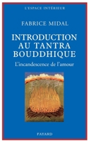 Petite introduction au tantra bouddhique: L'incandescence de l'amour (Espace intérieur, 59) 2213629269 Book Cover