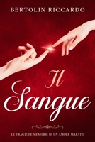 Il Sangue: Le Tragiche Memorie Di Un Amore Malato B08924C445 Book Cover