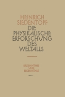 Die Physikalische Erforschung des Weltalls 3322983536 Book Cover