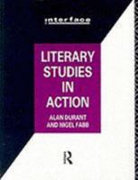 Literary Studies in Action (Interface) 0415029457 Book Cover