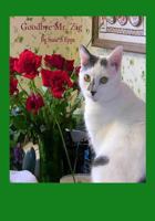 Goodbye Mr. Zig 1491221844 Book Cover